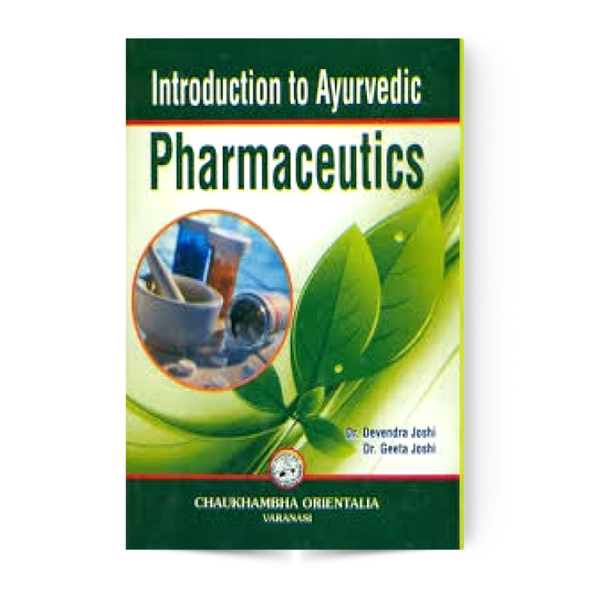 Introduction To Ayurvedic Pharmaceutics