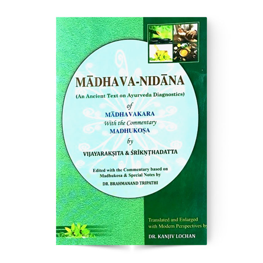 Madhava-Nidana (An Ancient Text On Ayurvedic Diagnostics)