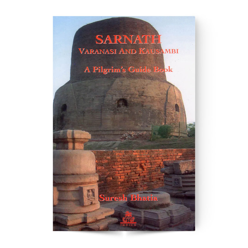 Sarnath, Varanasi and Kausambi