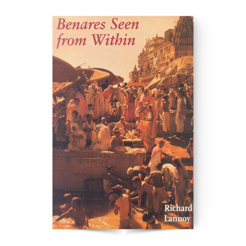 Benares Seen from Within