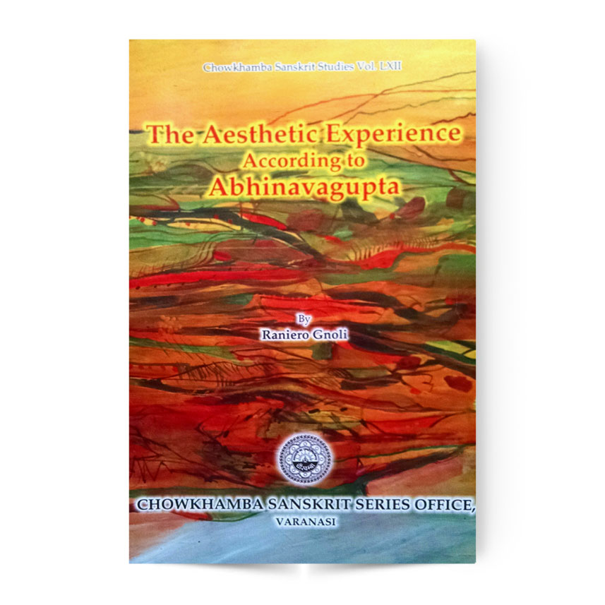 The Aesthetic Experience According To Abhinava Gupta