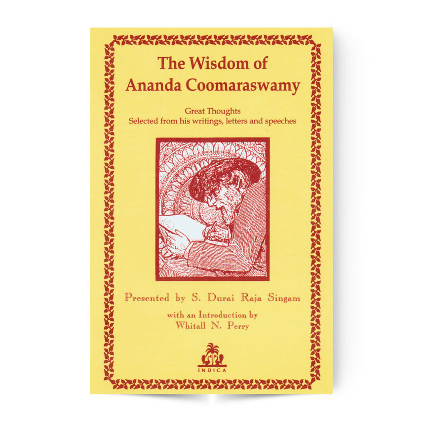 The Wisdom of Ananda Coomaraswamy