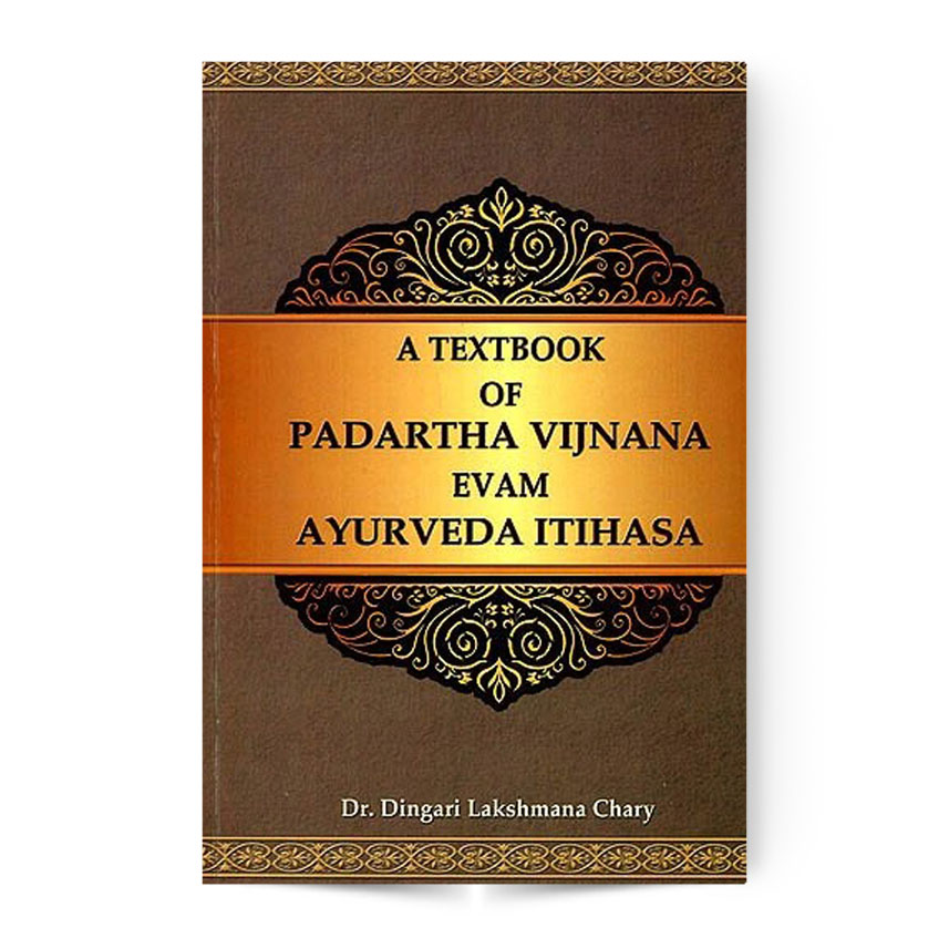A Text Book Of Padarth Vigyan Evam Ayurveda Itihas