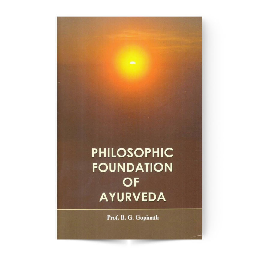 Philosophic Foundation of Ayurveda
