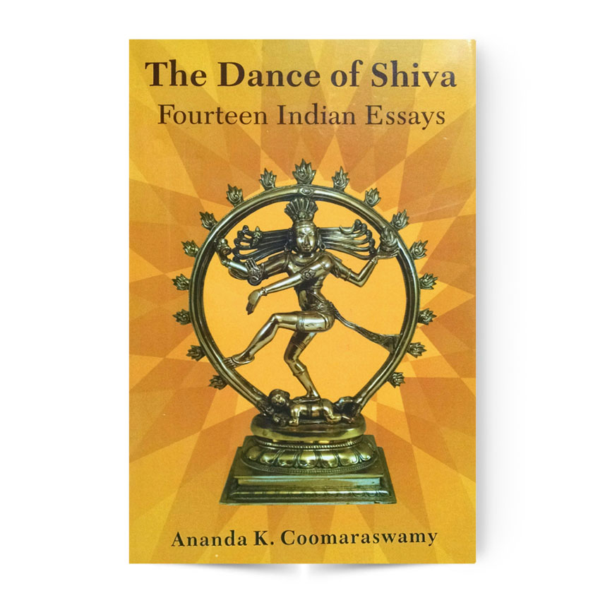 The Dance Of Shiva Fourteen Indian Essays