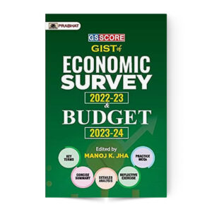 GS SCORE GIST of Economic Survey 2022-23 & Budget 2023-24