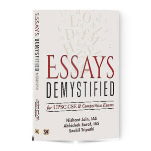 Essays Demystified For UPSC CSE & Competitive Exams