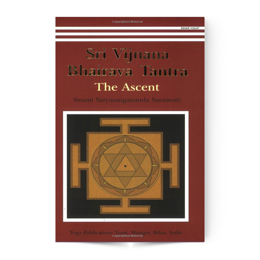 Shri Vijnana Bhairava Tantra: The Ascent