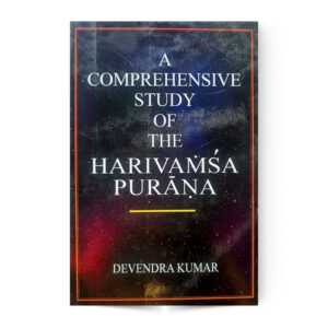 A Comprehensive Study Of The Harivamsa Purana
