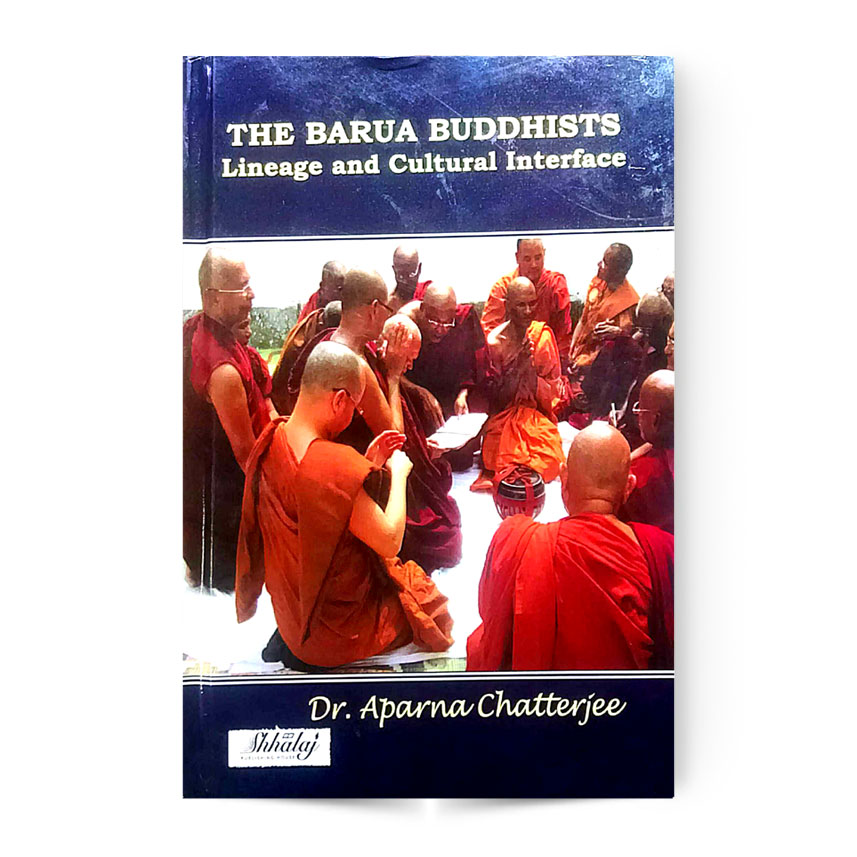The Barua Buddhists Lineage And Cultural Interface