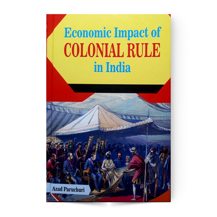 Economic Impact Of Colonial Rule In India