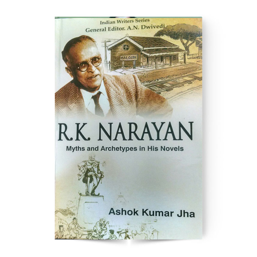 R.K. Narayan Myths And Archetypes In His Novels