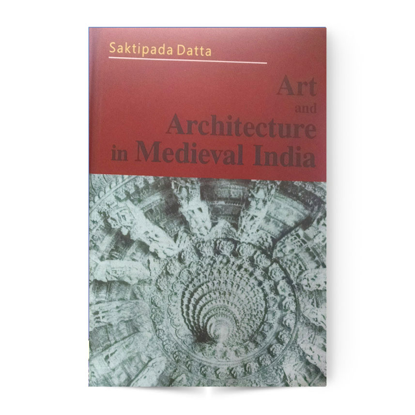 Art And Architecture In Medieval India