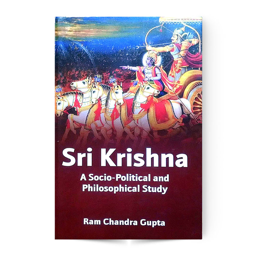 Sri Krishna A Socio-Political And Philosophical Study
