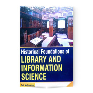Historical Foundations of Library And Information Science