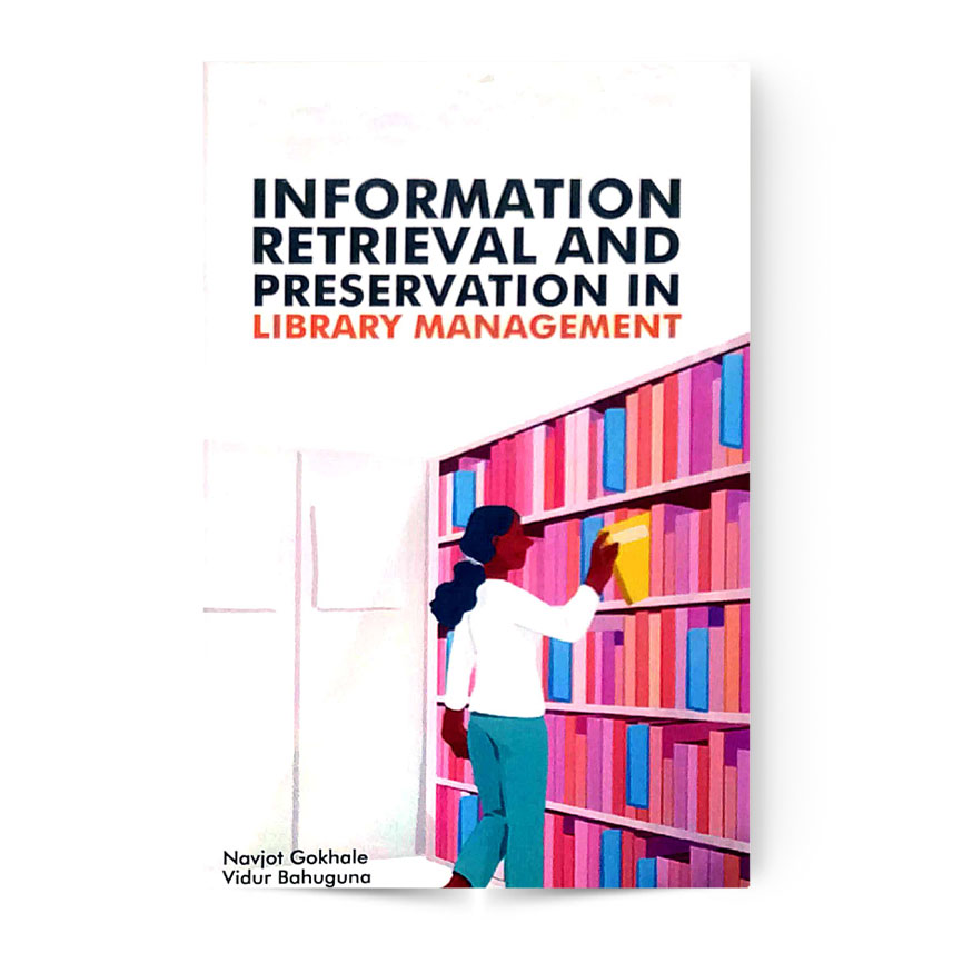 Information Retrieval And Preservati In Library Management