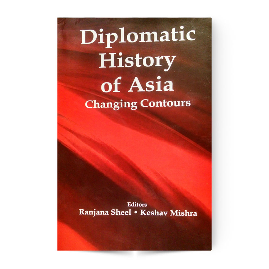 Diplomatic History Of Asia Changing Contours