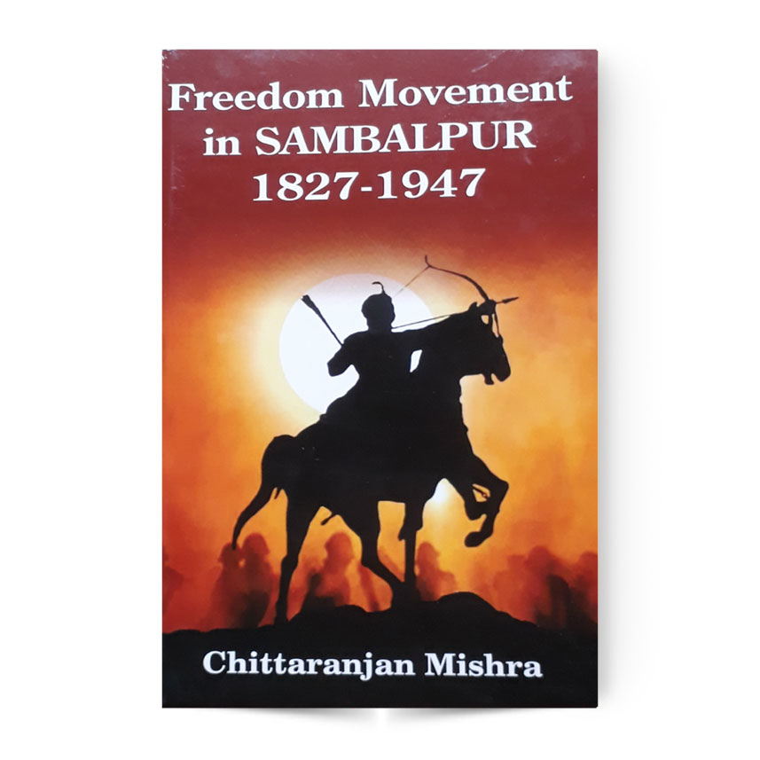 Freedom Movement In Sambalpur 1827-1947
