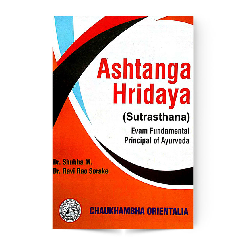Asthanga Hridaya (Sutrasthana) Evam Fundamental Principal Of Ayurveda