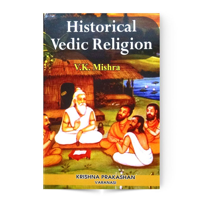 Historical Vedic Religion