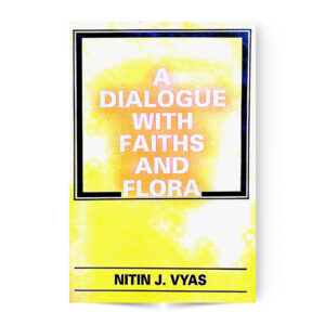 A Dialogue With Faiths And Flora