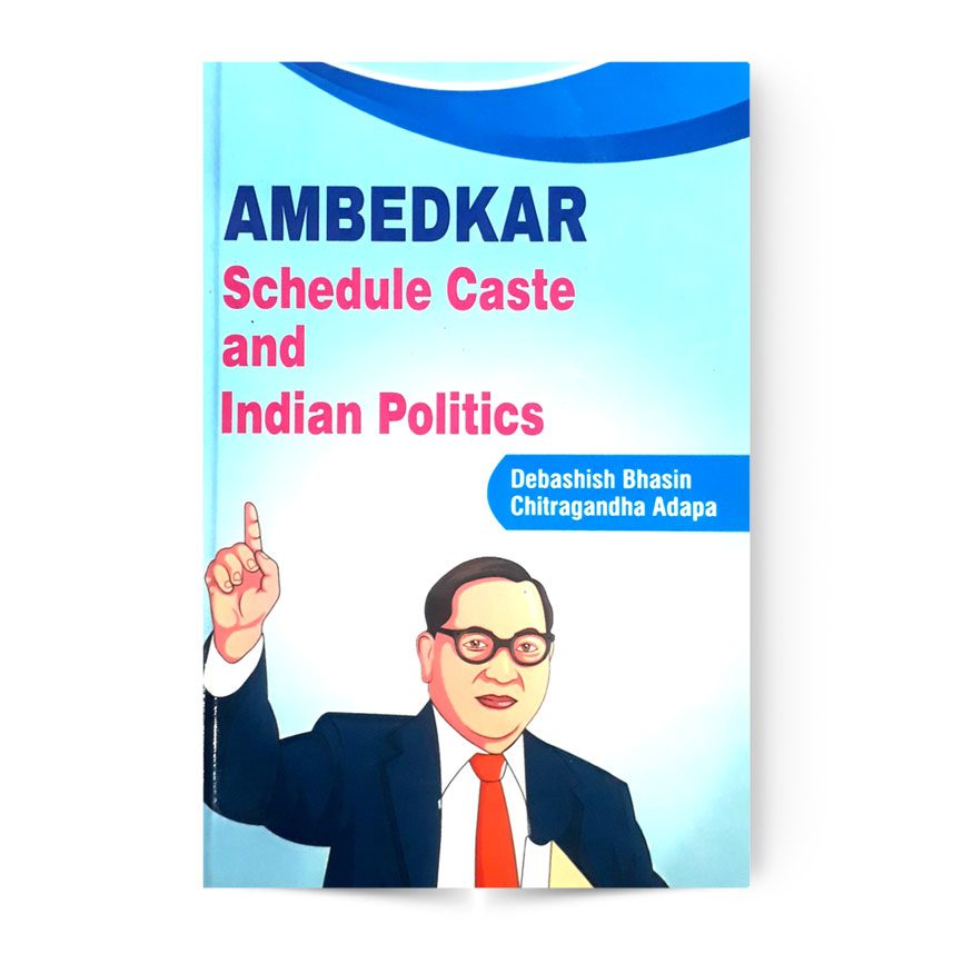 Ambedkar Schedule Caste And Indian Politics