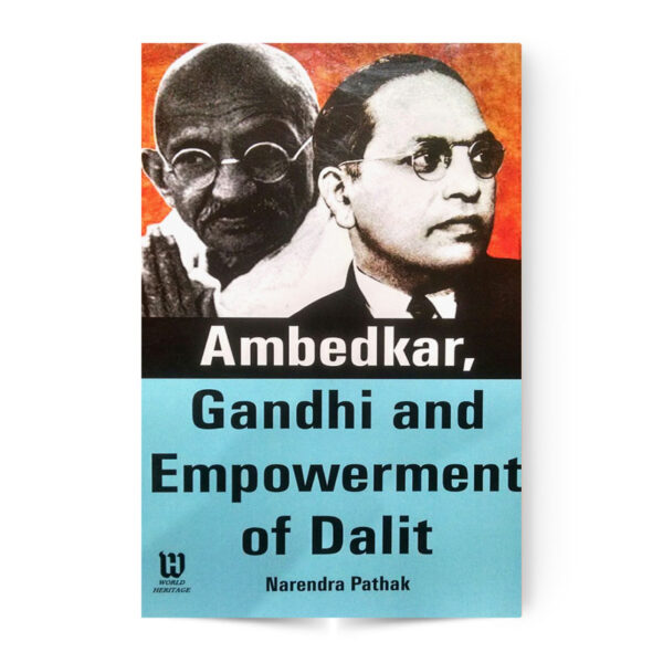 Ambedkar, Gandhi And Empowerment Of Dalit