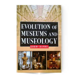 Evolution Of Museums And Museology