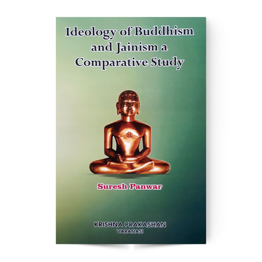 Ideology Of Buddhism And Jainism A Comparative Study