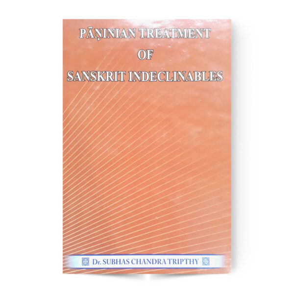 Paninian Treatment Of Sanskrit Indeclinables