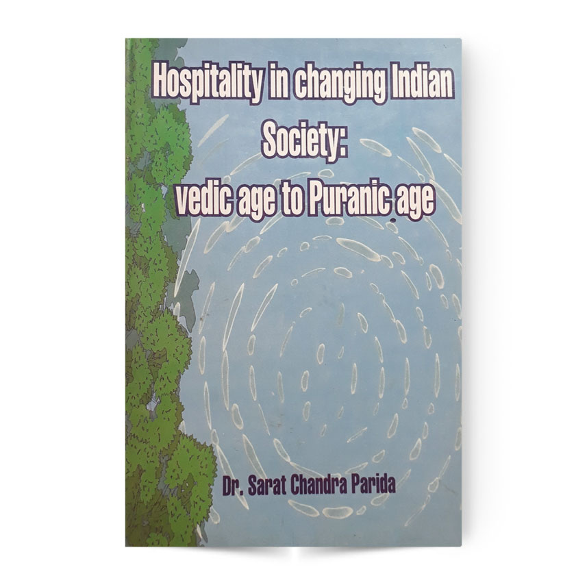 Hospitality In Changing Indian Society : Vedic Age To Puranic Age