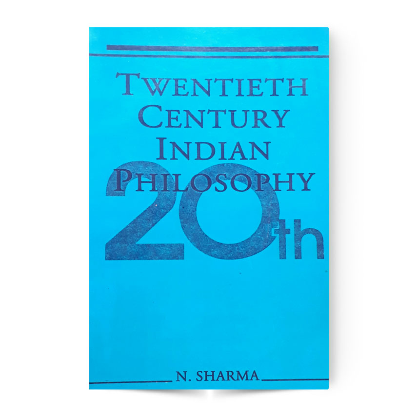 Twentieth  Century Indian Philosophy