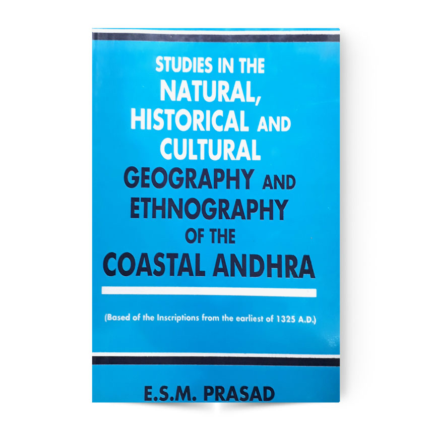 Studies In The Naturl,Hitorical And Cultural Georaphy Of The Coastal Andhra