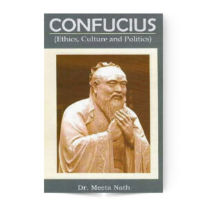 Confucius (Ethics Culture and Politics)