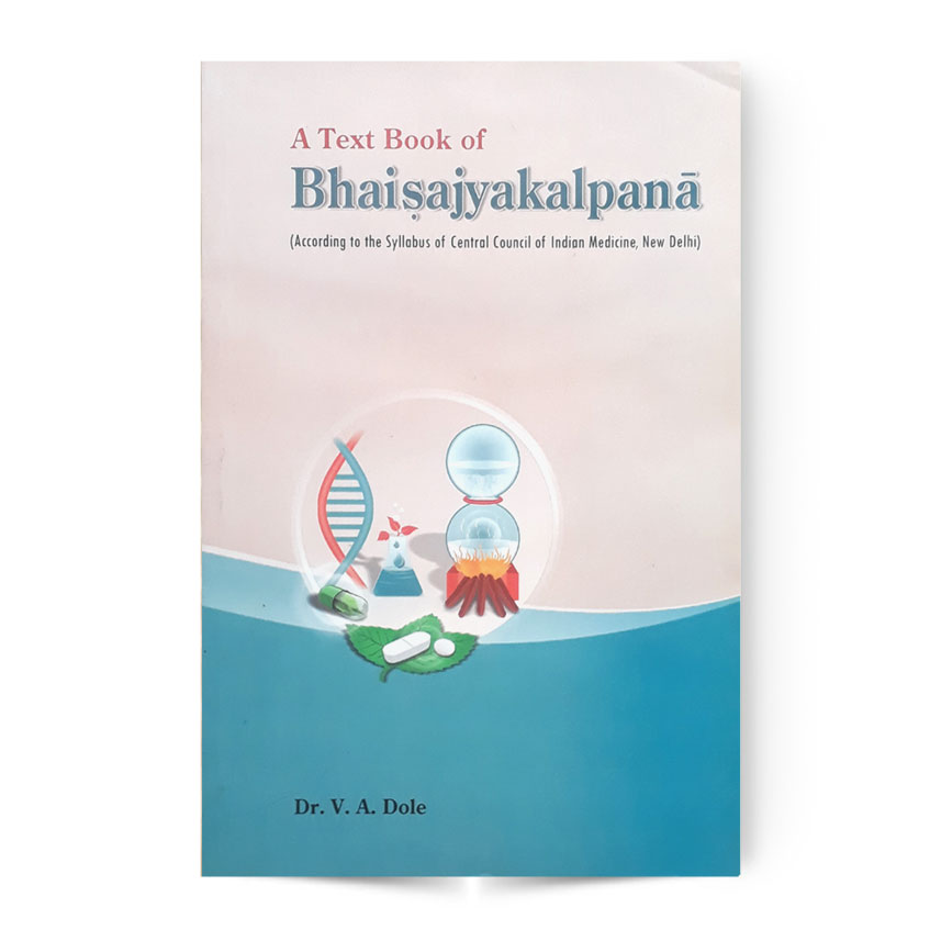 A Text Book Of Bhaisajya Kalpana