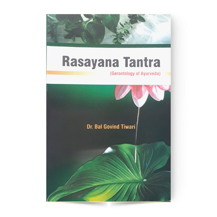 Rasayana Tantra (Gerontology Of Ayurveda)