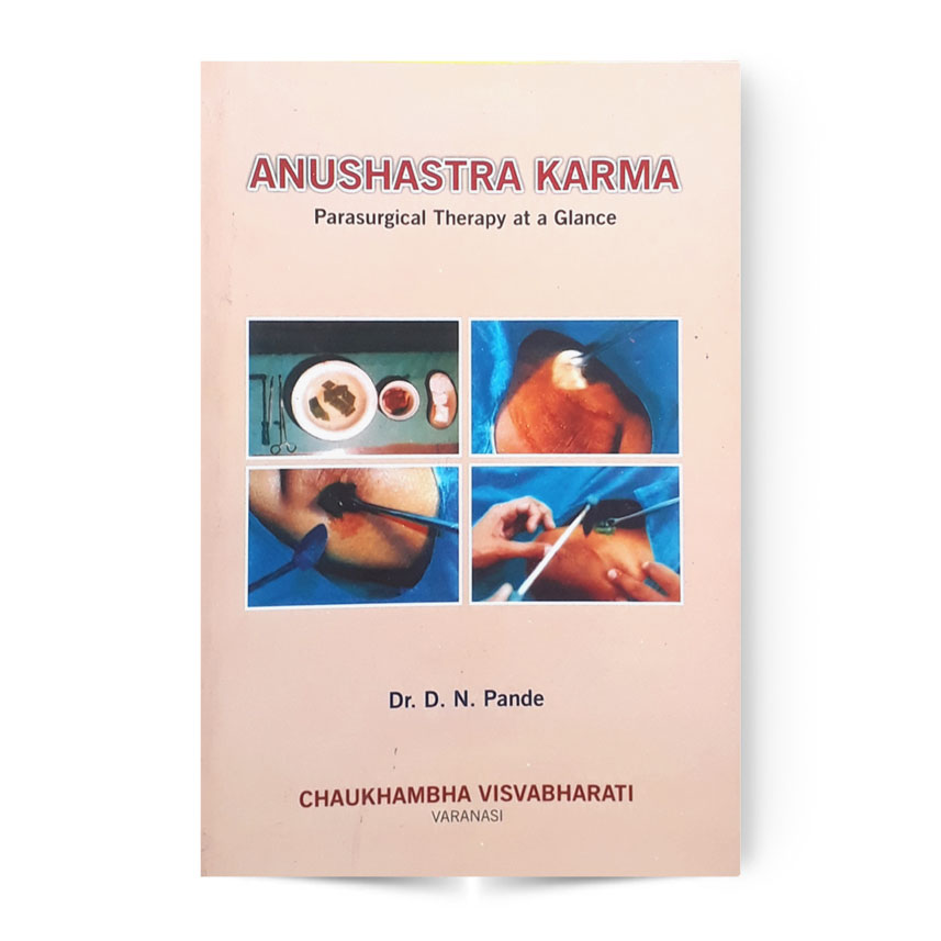 Anushastra Karma (Parasurgical Therapy At A Glance)