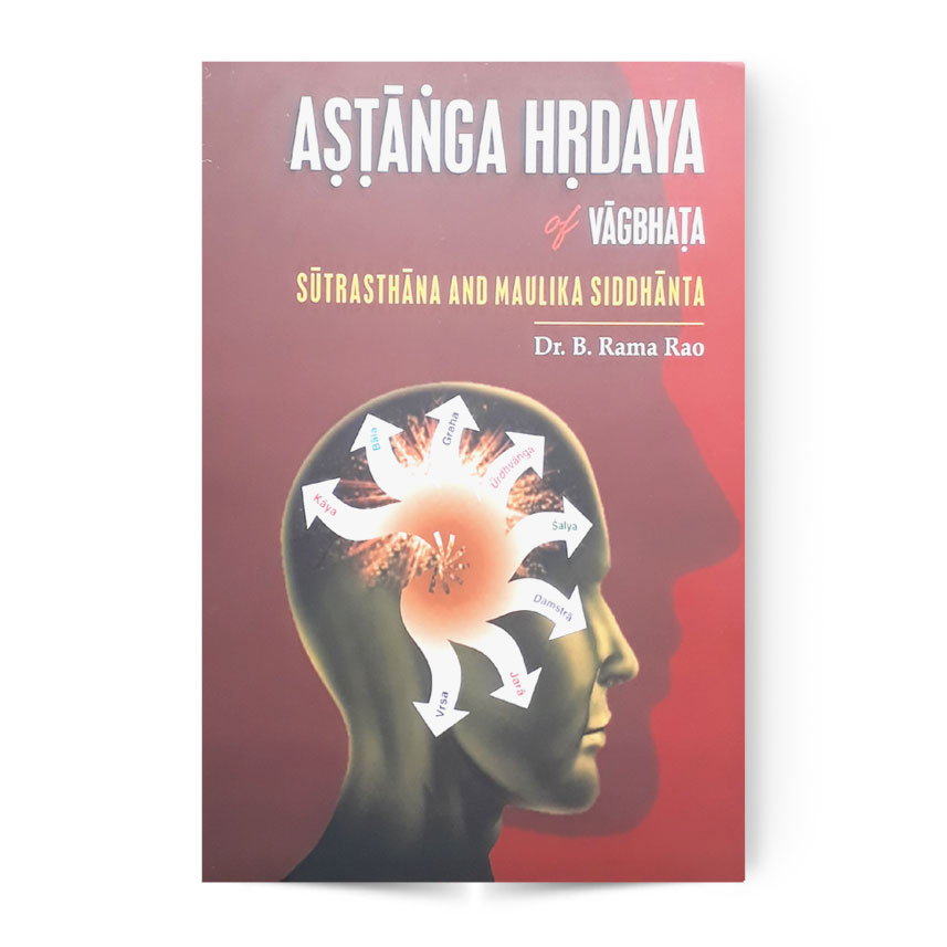 Astanga Hrdaya Of Vagbhata Sutrasthana And Maulika Siddhanta
